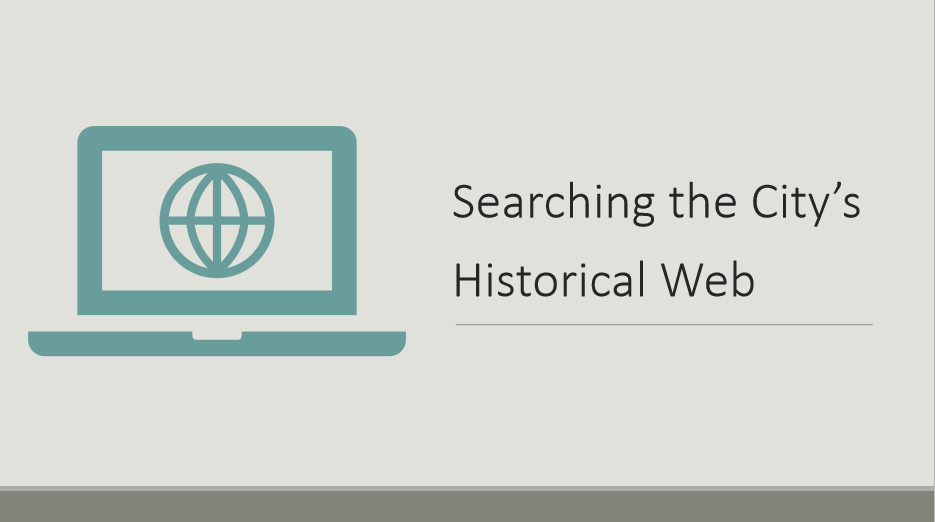 Opening slide of Searching the City's Historical Web