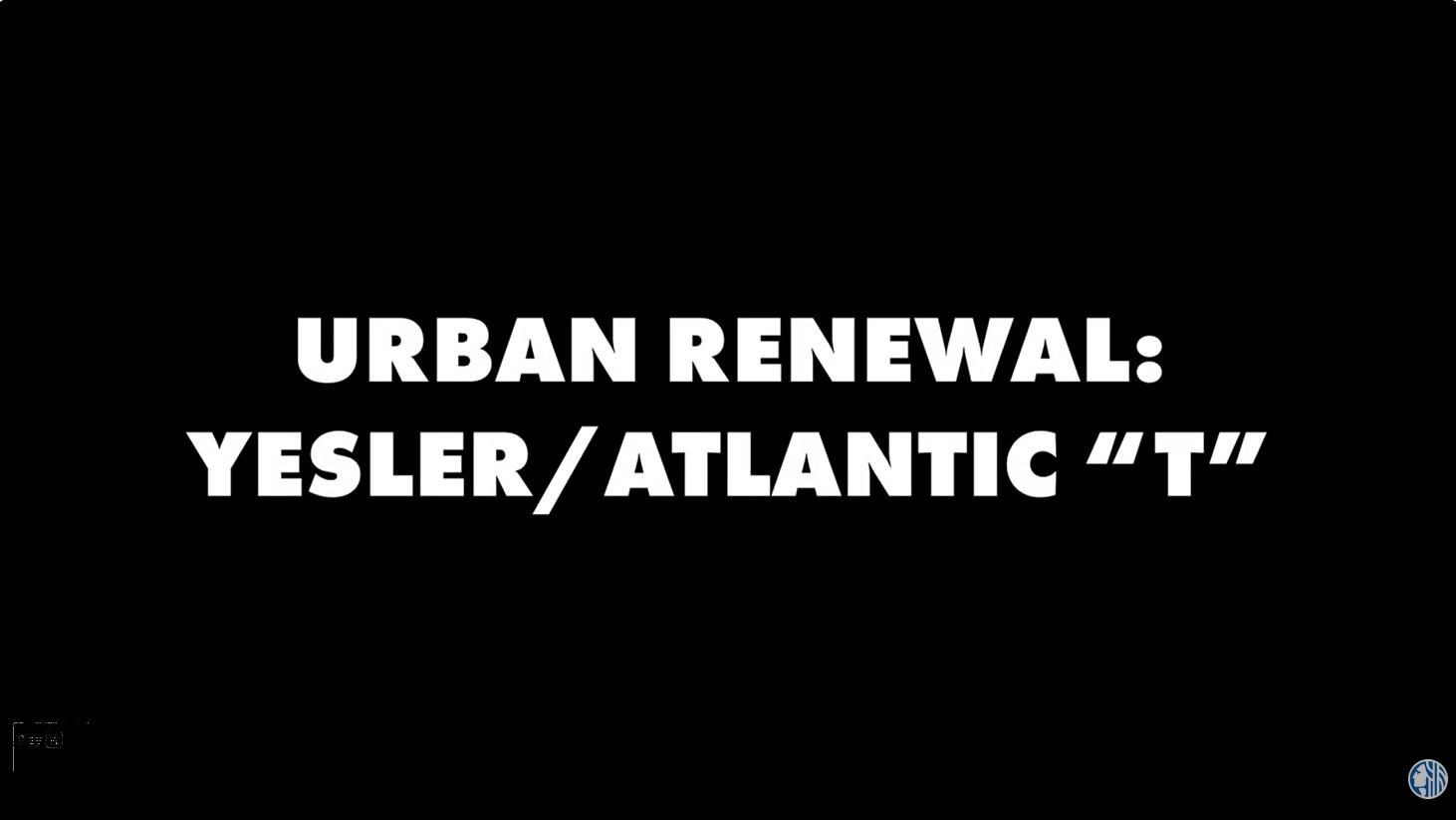 screen shot of video title card reading "Urban Renewal: Yesler/Atlantic T"