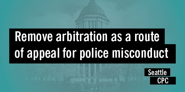 Remove arbitration as a route of appeal for police misconduct