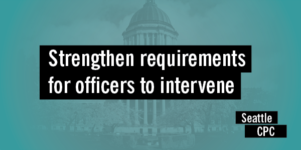 Strengthen requirements for officers to intervene