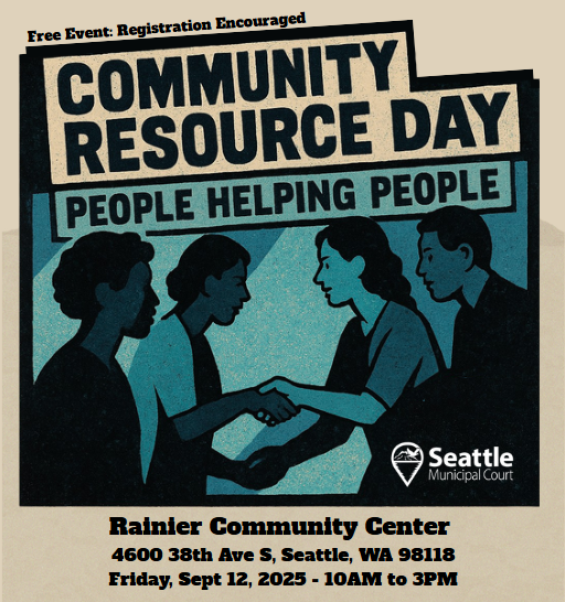 Community Resource Day 2025 People Helping People. Rainier Community Beach 4600 38th Ave. S., Seattle, WA, 98118. Friday, September 12, 2025 from 10 AM to 3 PM.