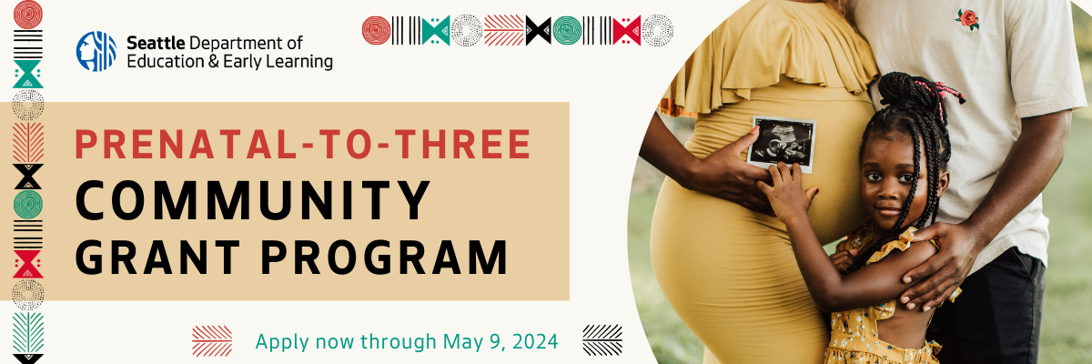 2024 DEEL Prenatal-to-Three Community Grant applications are open through May 9, 2024