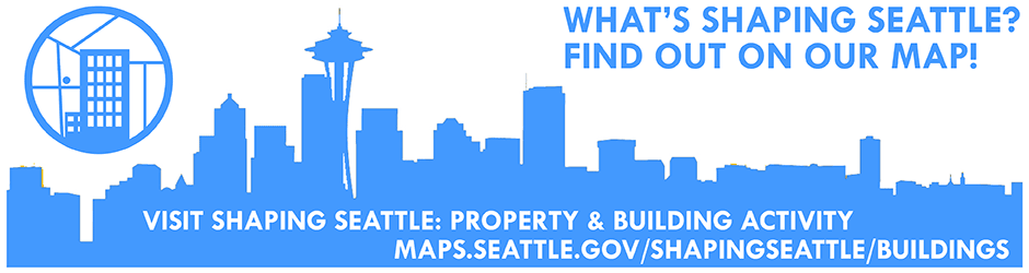 Image promoting Shaping Seattle: Property & Building Activity Map