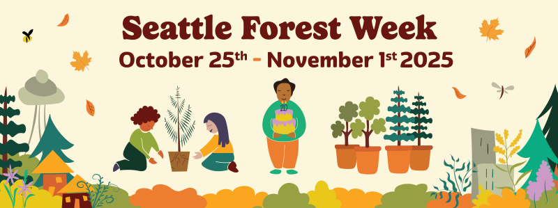 Seattle Forest Week, October 25th - November 1st 2025.