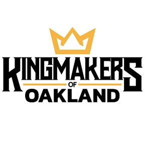 Kingmakers of Oakland