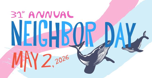 Cartoon drawing saying, 31st Annual Neighbor Day with two whales swimming around.